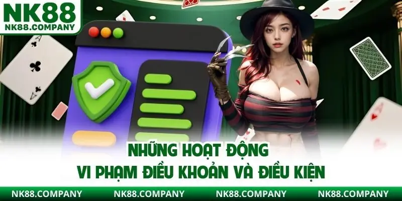 Những hoạt động vi phạm điều khoản và điều kiện