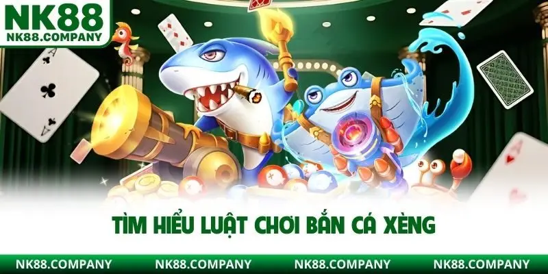 Tìm hiểu luật chơi bắn cá xèng
